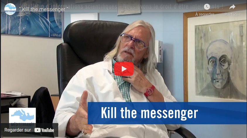 Transcription propos du Pr Raoult vidéo YouTube 15/6/2021 « Kill the messenger »