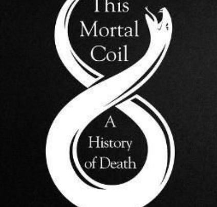 « This Mortal Coil », un livre joyeux sur la mort et les progrès de la médecine