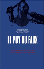 Note de lecture : Le Puy du Faux – Enquête sur un parc qui déforme l’histoire