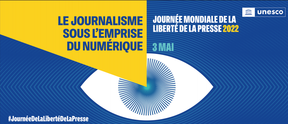 Aujourd’hui, c’est la journée mondiale de la liberté de la presse, sous l’égide de l’UNESCO